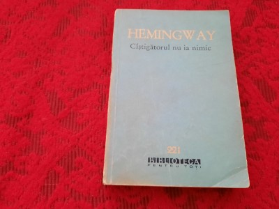 ERNEST HEMINGWAY - CASTIGATORUL NU IA NIMIC RF7/1 foto