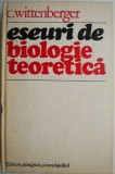 Eseuri de biologie teoretica &ndash; C. Wittenberger