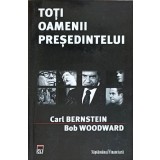 TOTI OAMENII PRESEDINTELUI-C. BERNEISTEN, B. WOODWARD-124136