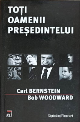 TOTI OAMENII PRESEDINTELUI-C. BERNEISTEN, B. WOODWARD-192330 foto