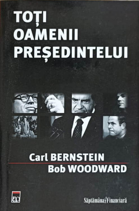 TOTI OAMENII PRESEDINTELUI-C. BERNEISTEN, B. WOODWARD