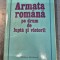 Armata romana pe drum de lupta si victorii Constantin Nicolae cu autograf