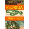 Florida - Lauren Groff, Editia 2024, Curtea Veche Publishing - Roman Beletristică, Recomandat de Wall Street Journal