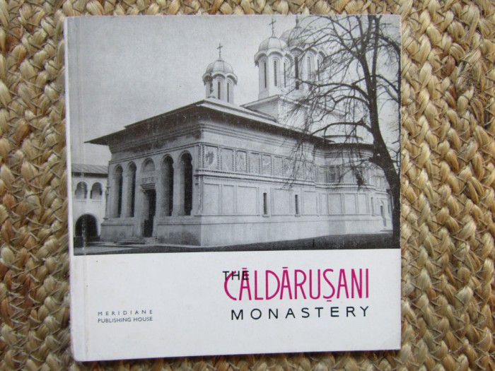 THE CALDARUSANI MONASTERY *EDITIE IN LIMBA ENGLEZA)