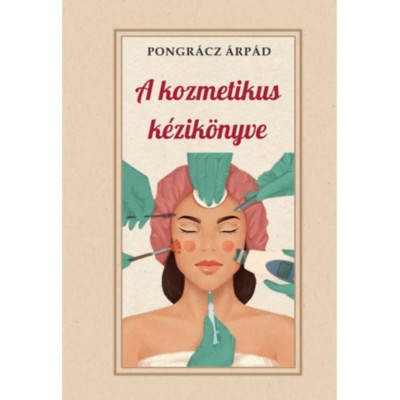 A kozmetikus k&amp;eacute;zik&amp;ouml;nyve - Pongr&amp;aacute;cz &amp;Aacute;rp&amp;aacute;d foto