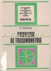 Probleme de Trigonometrie - Fanica Turtoiu, Ed. Tehnica 1989, 376 pagini