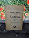 Progrese recente &icirc;n endocrinologie, A.T. Cameron, București 1948, 105