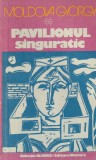 Pavilionul Singuratic Moldova Gyorgy Carte Beletristica Suspans Mister Literatura Romana brosata 1983
