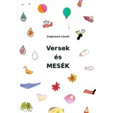 Versek &eacute;s mes&eacute;k - Zsigmond L&aacute;szl&oacute;