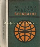 Metodica Predarii Geografiei - S. Veza, V. Hilt - Tiraj: 7130 Exemplare