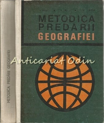 Metodica Predarii Geografiei - S. Veza, V. Hilt - Tiraj: 7130 Exemplare foto