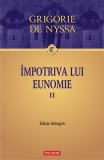 &Icirc;mpotriva lui Eunomie (vol. II)