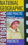 Cumpara ieftin Fotografia. ghid practic. portrete - 2006 - Robert Caputo (98172$973-583-590-8)