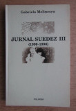 Jurnal suedez, vol. 3 1990-1996/ Gabriela Melinescu