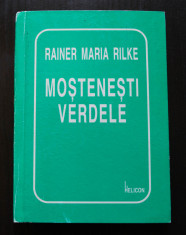 Rainer Maria Rilke - Mo?tene?ti verdele (trad. Maria Banu?; col. &amp;quot;Liliput&amp;quot;) foto