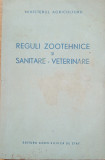 CARTE ~ REGULI ZOOTEHNICE SI SANITAR VETERINARE - 1956