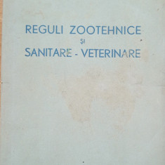 CARTE ~ REGULI ZOOTEHNICE SI SANITAR VETERINARE - 1956