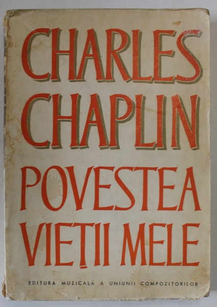 CHARLES CHAPLIN , POVESTEA VIETII MELE , 1973