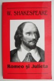 Romeo si Julieta &ndash; William Shakespeare