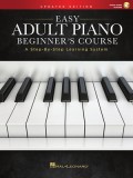Easy Adult Piano Beginner&#039;s Course - Updated Edition: A Step-By-Step Learning System