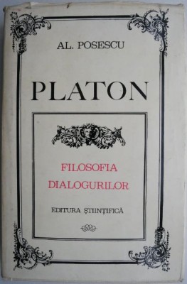 Platon. Filosofia dialogurilor &amp;ndash; Al. Posescu foto