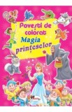 Magia printeselor - Povesti de colorat