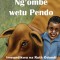Ndalo And Pendo - The Best Of Friends - Ng&#039;ombe wetu Pendo