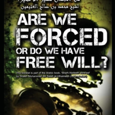 Are we Forced or do we have a Free Will