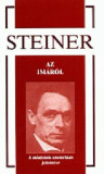 Az im&aacute;r&oacute;l - A miaty&aacute;nk ezoterikus jelent&eacute;se - Rudolf Steiner