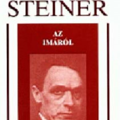 Az imáról - A miatyánk ezoterikus jelentése - Rudolf Steiner