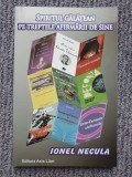 Spiritul galatean pe treptele afirmarii de sine, Ionel Necula, Vol 4, 2013, 172p