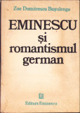 HST C1807 Eminescu și romantismul german 1986 Dumitrescu-Bușulenga