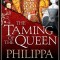 Philippa Gregory - The Taming of the Queen