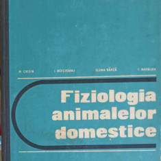 FIZIOLOGIA ANIMALELOR DOMESTICE-I. BOISTEANU, N. CRISTEA, ELENA BARZA, T. BARBURA