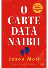 O carte data naibii - Jason Mott - Curtea Veche