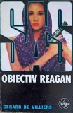 Obiectiv Reagan - Gerard de Villiers, SAS, Editura Tinerama, 2001, Carte Politista, Beletristica, Paperback