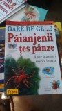 Oare de ce...? (paianjenii tes panze si alte intrebari despre insecte)