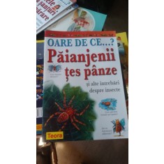 Oare de ce...? (paianjenii tes panze si alte intrebari despre insecte)