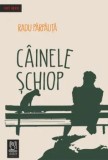 Cainele schiop, proze scurte/Radu Parpauta