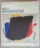 WILLI BAUMEISTER von GOTTFRIED BOEHM , ALBUM DE ARTA IN LIMBA GERMANA , 1995