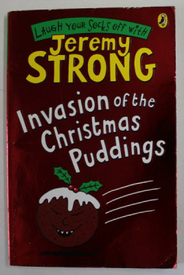 LAUGH YOUR SOCKS OFF WITH JEREMY STRONG - INVASION OF THE CHRISTMAS PUDDING , illustrated by ROWAN CLIFFORD , 2007 foto
