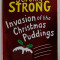 LAUGH YOUR SOCKS OFF WITH JEREMY STRONG - INVASION OF THE CHRISTMAS PUDDING , illustrated by ROWAN CLIFFORD , 2007