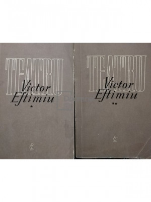 Victor Eftimiu - Teatru, 2 vol. (editia 1962) foto