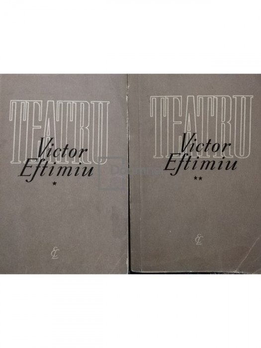 Victor Eftimiu - Teatru, 2 vol. (editia 1962)