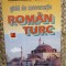 GHID DE CONVERSATIE ROMAN - TURC