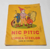 Nic Pitic in Lumea Gizelor - Carte de colorat pt copii elevi - scolari anii 1970