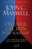 Drumul cel bun in leadership &ndash; John C. Maxwell