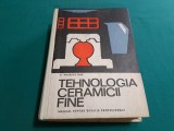 TEHNOLOGIA CERAMICII FINE * MANUAL ȘCOLI PROFESIONALE / D. POPESCU HAȘ /1969 *60