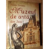 MUZEUL DE ARTA DIN IASI. GHID-CLAUDIU PARADAIS-234150