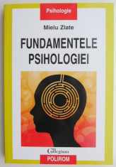 Fundamentele psihologiei - Mielu Zlate foto